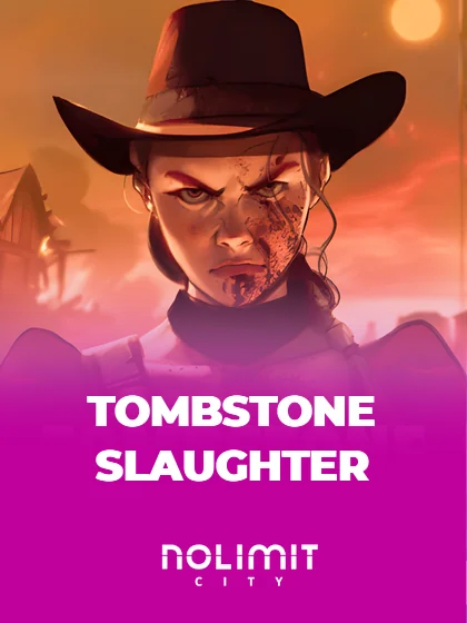 Tombstone Slaughter