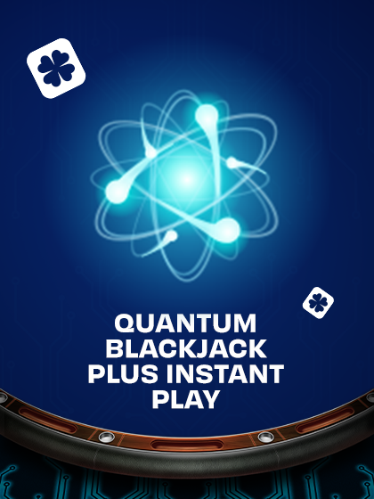 Quantum Blackjack Plus Instant Play